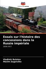 Essais sur l'histoire des concessions dans la Russie imperiale