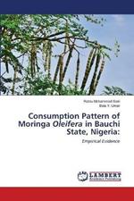 Consumption Pattern of Moringa Oleifera in Bauchi State, Nigeria