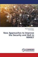 New Approaches to Improve the Security and QoS in MANET