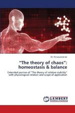 The theory of chaos: homeostasis & balance