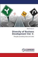 Diversity of Business Development Vol. V.