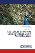 Evolution: Connecting Link and Missing Link in Animal Kingdom