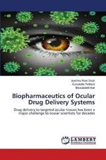 Biopharmaceutics of Ocular Drug Delivery Systems