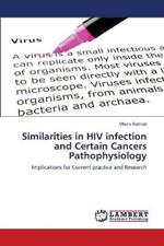 Similarities in HIV infection and Certain Cancers Pathophysiology