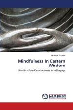 Mindfulness In Eastern Wisdom