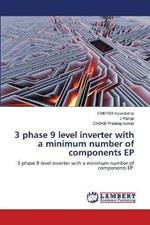 3 phase 9 level inverter with a minimum number of components EP