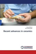 Recent advances in ceramics