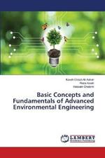 Basic Concepts and Fundamentals of Advanced Environmental Engineering