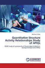 Quantitative Structure Activity Relationships Study of APIQs