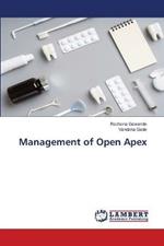 Management of Open Apex