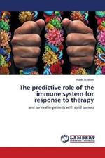 The predictive role of the immune system for response to therapy