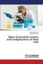 Signs of prostate tumors and malignization of their cells