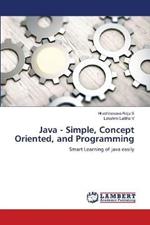 Java - Simple, Concept Oriented, and Programming