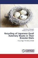 Recycling of Japanese Quail Hatchery Waste in Their Breeder Diets