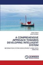 A Comprehensive Approach Towards Developing Intelligent System