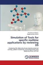 Simulation of Tools for specific realtime applications by reviewing DS