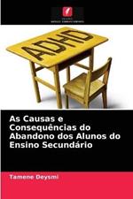 As Causas e Consequencias do Abandono dos Alunos do Ensino Secundario