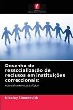 Desenho de ressocializacao de reclusos em instituicoes correccionais