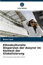 Ethnokulturelle Dispersion der Assyrer im Kontext der Globalisierung