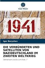 Die Verbundeten Und Satelliten Von Nazideutschland Im Zweiten Weltkrieg