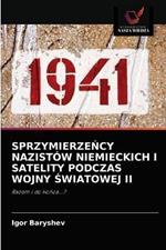 SprzymierzeNcy Nazistow Niemieckich I Satelity Podczas Wojny Swiatowej II