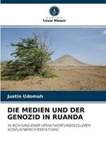 Die Medien Und Der Genozid in Ruanda