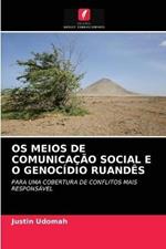 OS Meios de Comunicacao Social E O Genocidio Ruandes