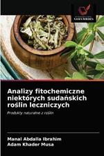 Analizy fitochemiczne niektorych sudanskich roslin leczniczych