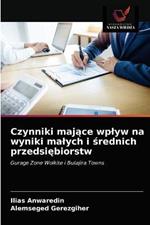 Czynniki majace wplyw na wyniki malych i srednich przedsiebiorstw