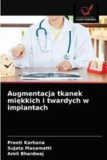 Augmentacja tkanek miekkich i twardych w implantach