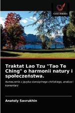 Traktat Lao Tzu Tao Te Ching o harmonii natury i spoleczenstwa.