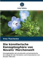 Die kunstlerische Konzeptosphare von Novalis' Marchenwelt