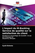 L'impact du M-Banking Service de qualite sur la satisfaction du client