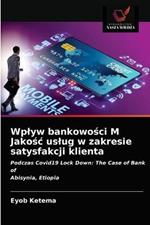 Wplyw bankowosci M Jakosc uslug w zakresie satysfakcji klienta