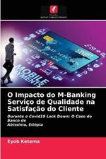 O Impacto do M-Banking Servico de Qualidade na Satisfacao do Cliente