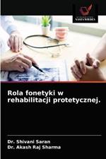 Rola fonetyki w rehabilitacji protetycznej.