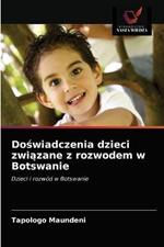 Doswiadczenia dzieci zwiazane z rozwodem w Botswanie