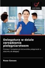 Delegatura w dziale zarzadzania pielegniarstwem