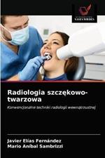 Radiologia szczekowo-twarzowa