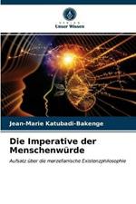 Die Imperative der Menschenwurde