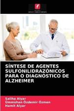 Sintese de Agentes Sulfonilidrazonicos Para O Diagnostico de Alzheimer