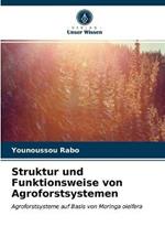 Struktur und Funktionsweise von Agroforstsystemen