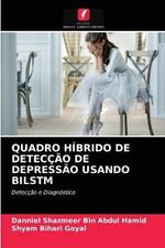 Quadro Hibrido de Deteccao de Depressao Usando Bilstm