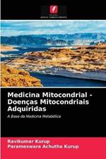 Medicina Mitocondrial - Doencas Mitocondriais Adquiridas