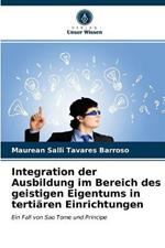 Integration der Ausbildung im Bereich des geistigen Eigentums in tertiaren Einrichtungen