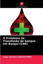 O Problema da Transfusao de Sangue em Bangui (CAR)