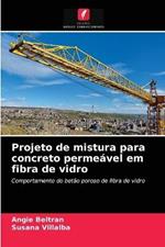 Projeto de mistura para concreto permeavel em fibra de vidro