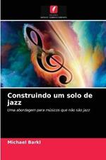 Construindo um solo de jazz