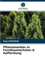 Pflanzenanbau in Forstbaumschulen & Aufforstung