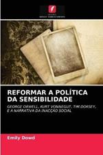 Reformar a Politica Da Sensibilidade